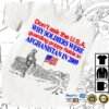 Barely Legal Store Merch Don't Ask The U.S.A. Why Soldiers Were Guarding Poppy Fields In Afghanistan In 2009 Tee