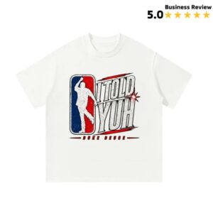 Dukedeuce Store Merch I Told Yuh Oversized T-Shirt