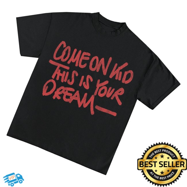 Icy Merch Store This Is Your Dream Graphic T-Shirt 3 Icy Merch Store This Is Your Dream Graphic T-Shirt
