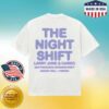 Larry June Store Merch The Night Shift Sf T-Shirt