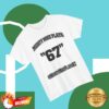 Mighty Mike Store Merch Mighty Mike 67 White Tee 1 Mighty Mike Store Merch Mighty Mike 67 White Tee