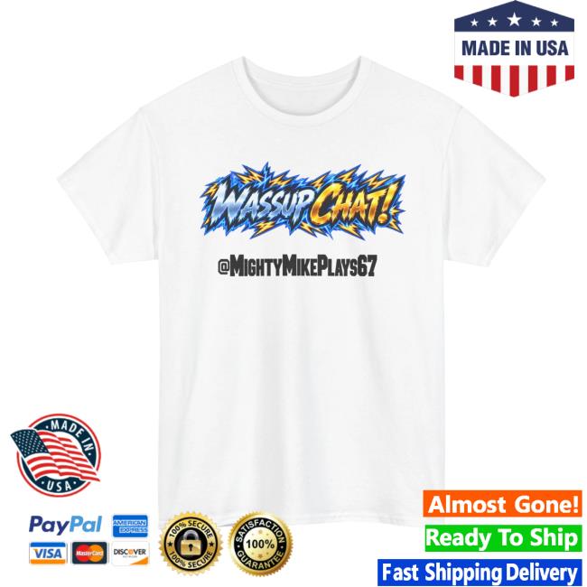 Mighty Mike Store Merch Wassup Chat Black Tee 3 Mighty Mike Store Merch Wassup Chat Black Tee