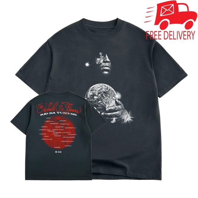 Rio Da Yung Og Merch Store The World Is Yours T-Shirt 5 Rio Da Yung Og Merch Store The World Is Yours T-Shirt