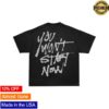 Seph Schlueter Shop Merch Won't Start Now Tee