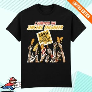 Sincere Engineer Merch Store I Survived The Corn Dog Mosh Pit 2026 Shirt