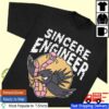 Sincere Engineer Store Merch Early Bird Shirt
