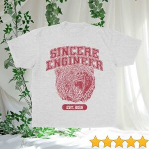 Sincere Engineer Store Merch University Shirt