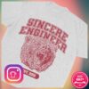 Sincere Engineer Store Merch University Shirt