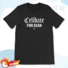 Foul Territory Shop Merch Celibate For Sean T-Shirt