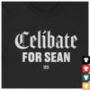 Foul Territory Shop Merch Celibate For Sean T-Shirt