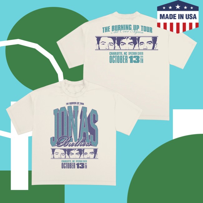 Jonas Brothers Merch Store Burning Up All Over Again Charlotte, Nc City Tee Dust 4 Jonas Brothers Merch Store Burning Up All Over Again Charlotte, Nc City Tee Dust