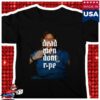 Rvabaddiez Store Merch Dead Men Dont Rape Shirt Aileen Wuornos